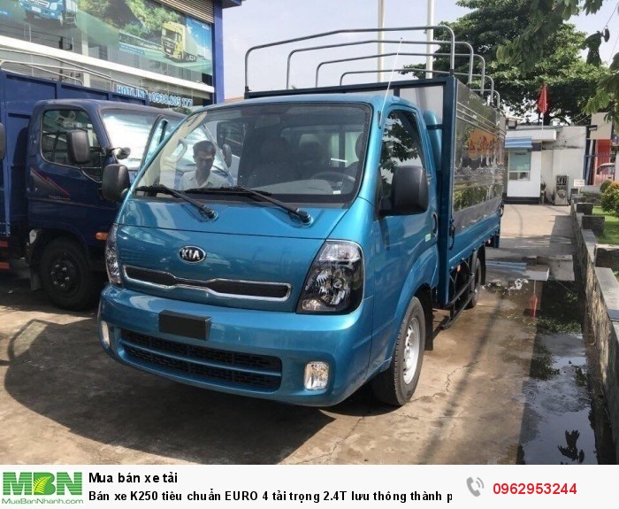 Bán xe K250 tiêu chuẩn EURO 4 tải trọng 2.4T lưu thông thành phố.