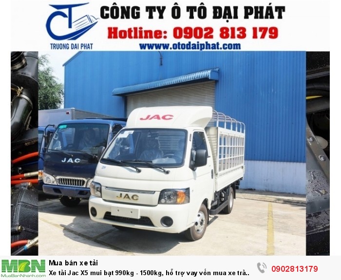 Xe tải Jac X5 mui bạt 990kg - 1500kg, hỗ trợ vay vốn mua xe trả góp 80%