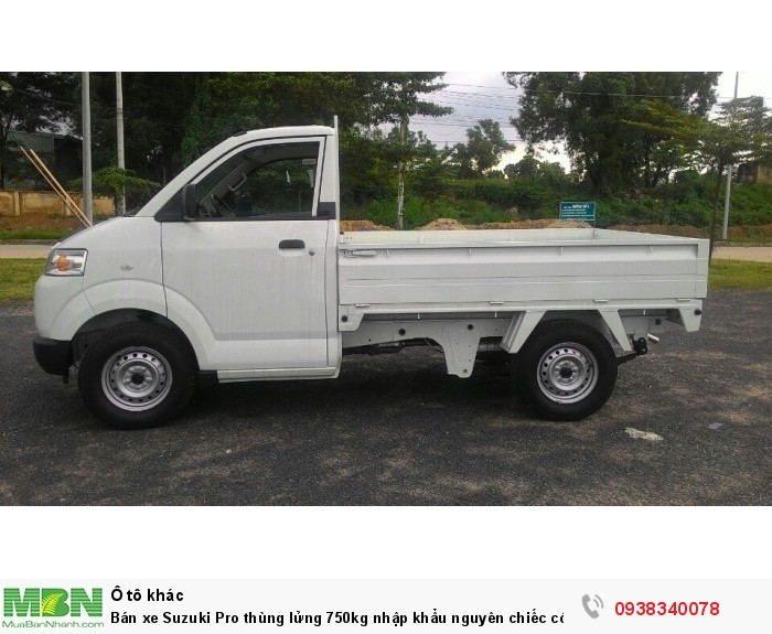 Bán xe Suzuki Pro thùng lửng 750kg nhập khẩu nguyên chiếc có bán tại Đại Lý Đồng Nai