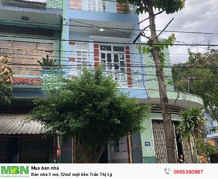 Bán nhà 3 mê, 52m2 mặt tiền Trần Thị Lý