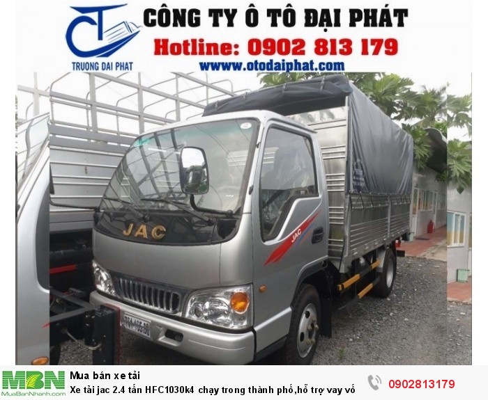 Xe tải jac 2.4 tấn HFC1030k4 chạy trong thành phố,hỗ trợ vay vốn mua xe trả góp 80%