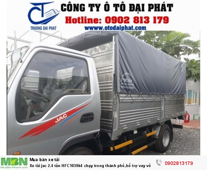 Xe tải jac 2.4 tấn HFC1030k4 chạy trong thành phố,hỗ trợ vay vốn mua xe trả góp 80%