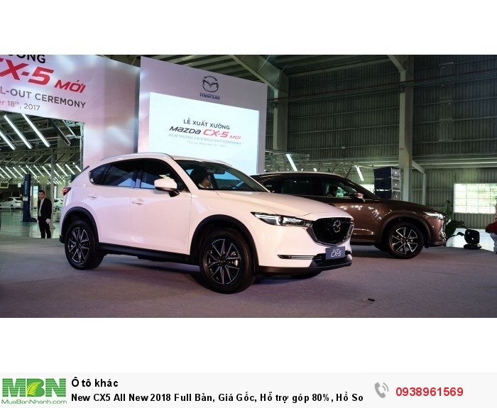 New CX5 All New 2018 Full Bản, Giá Gốc, Hỗ trợ góp 80%, Hồ Sơ nhanh.