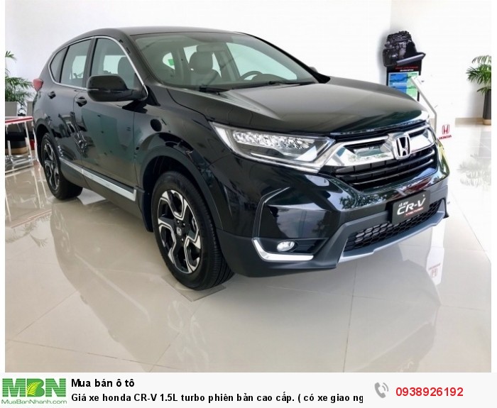 Giá xe Honda CR-V 1.5L turbo phiên bản cao cấp. ( có xe giao ngay )