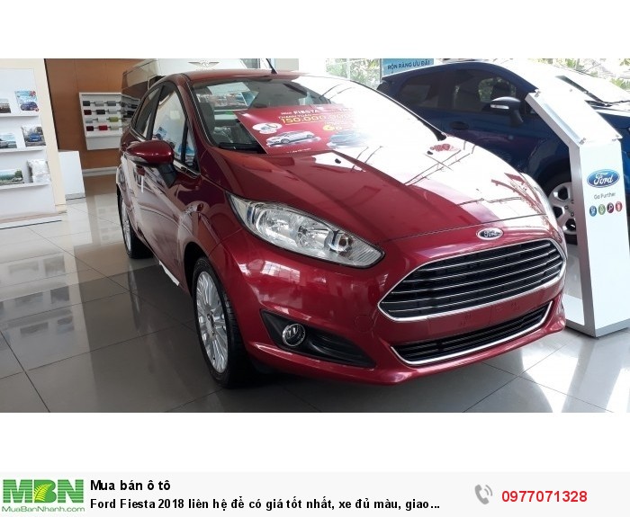 Ford Fiesta 2018 liên hệ để có giá tốt nhất, xe đủ màu, giao ngay, hỗ trợ mua xe trả góp có lợi