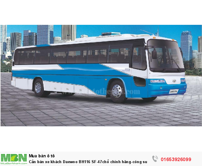 Cần bán xe khách Daewoo BH116 SF-47chỗ chính hãng-công suất cao. Lô mới về. Bán Giá Gốc