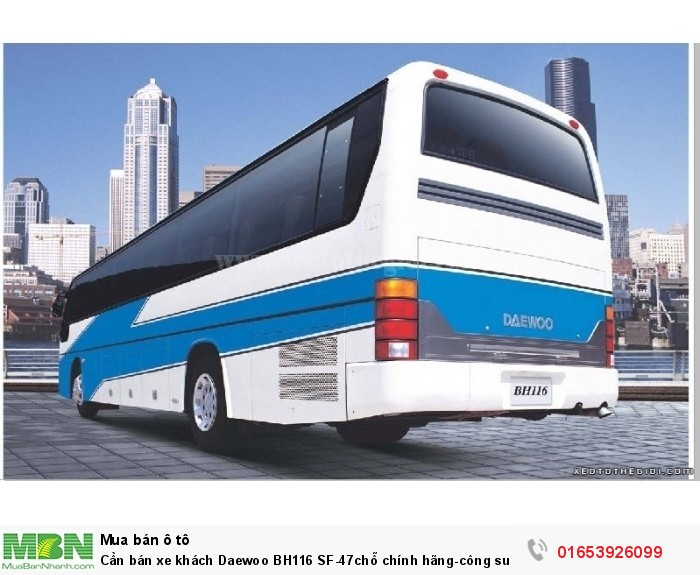 Cần bán xe khách Daewoo BH116 SF-47chỗ chính hãng-công suất cao. Lô mới về. Bán Giá Gốc