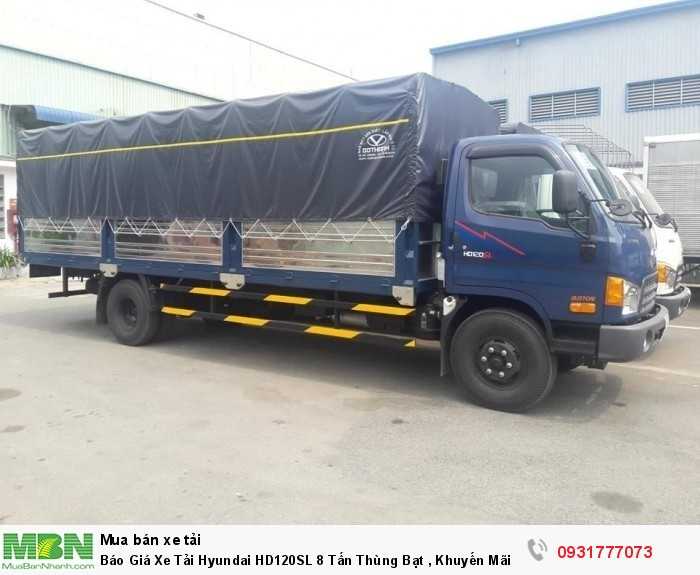 Báo Giá Xe Tải Hyundai HD120SL 8 Tấn Thùng Bạt , Khuyến Mãi 100% Trước Bạ