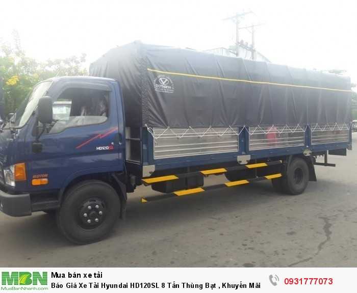 Báo Giá Xe Tải Hyundai HD120SL 8 Tấn Thùng Bạt , Khuyến Mãi 100% Trước Bạ
