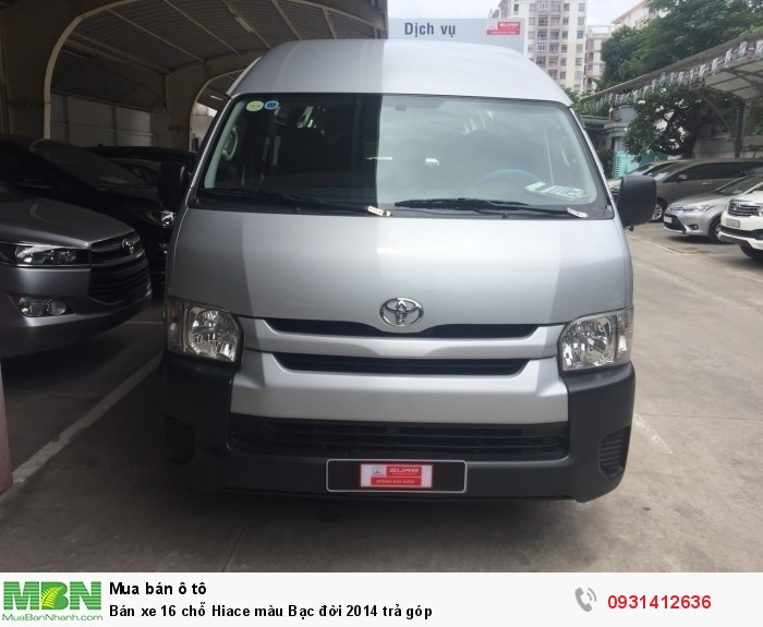 Bán xe 16 chỗ Hiace màu Bạc đời 2014 trả góp