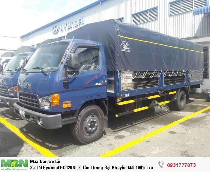 Xe Tải Hyundai HD120SL 8 Tấn Thùng Bạt Khuyến Mãi 100% Trước Bạ , Giao Xe Ngay