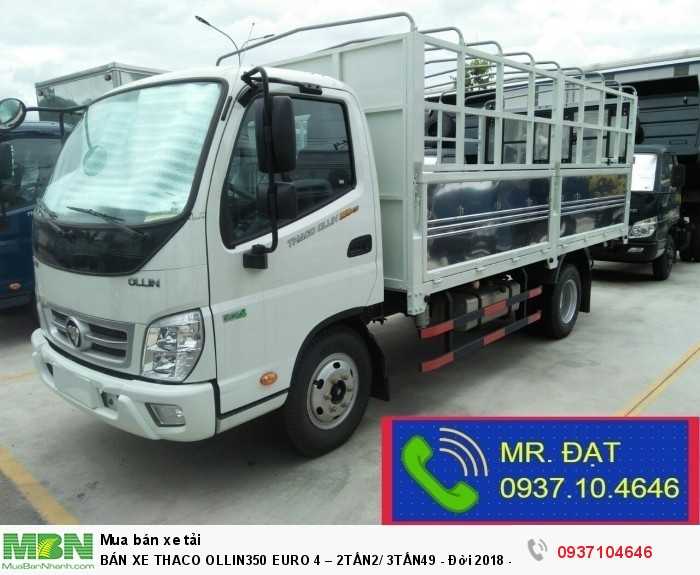 Bán xe thaco ollin350 euro 4 – 2tấn2/ 3tấn49 - đời 2018 - trả góp đến 90% -