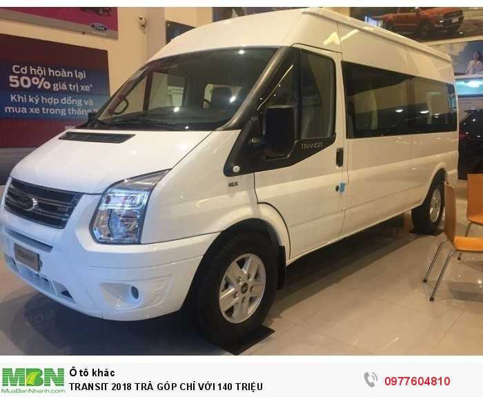 Ford Transit 2018 Trả Góp Chỉ Với 140 Triệu
