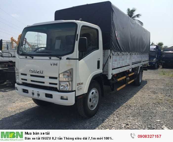 Bán xe tải ISUZU 8,2 tấn Thùng siêu dài 7,1m mới 100%.