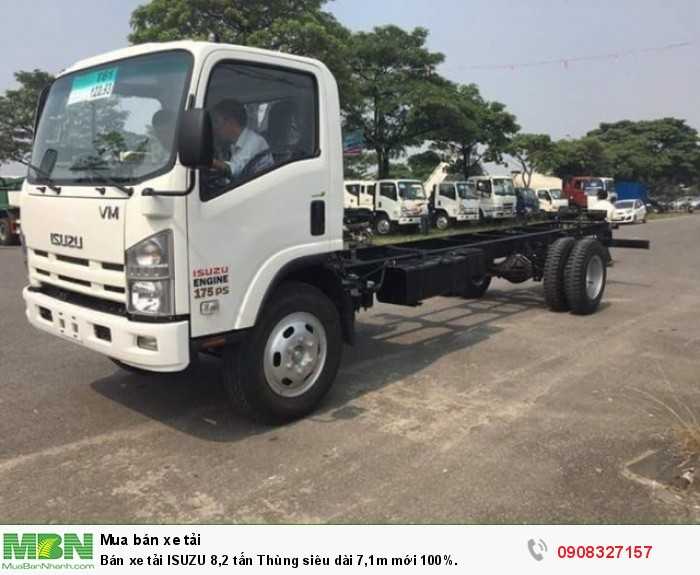 Bán xe tải ISUZU 8,2 tấn Thùng siêu dài 7,1m mới 100%.