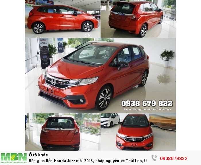 Bán giao liền Honda Jazz mới 2018, nhập nguyên xe Thái Lan, Ưu đãi 30 triệu phụ kiện, Hỗ trợ trả góp