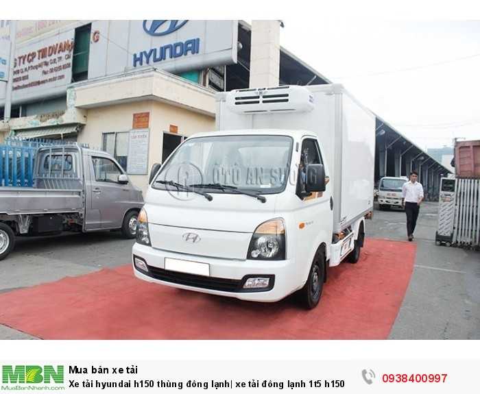 Xe tải hyundai h150 thùng đông lạnh| xe tải đông lạnh