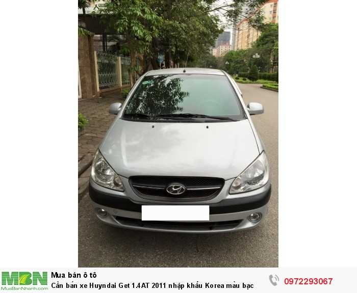 Cần bán xe Huyndai Get 1.4AT 2011 nhập khẩu Korea màu bạc