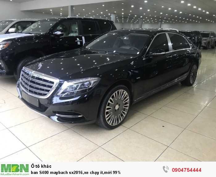 Bán S400 Maybach sx2016,xe chạy ít,mới 99%
