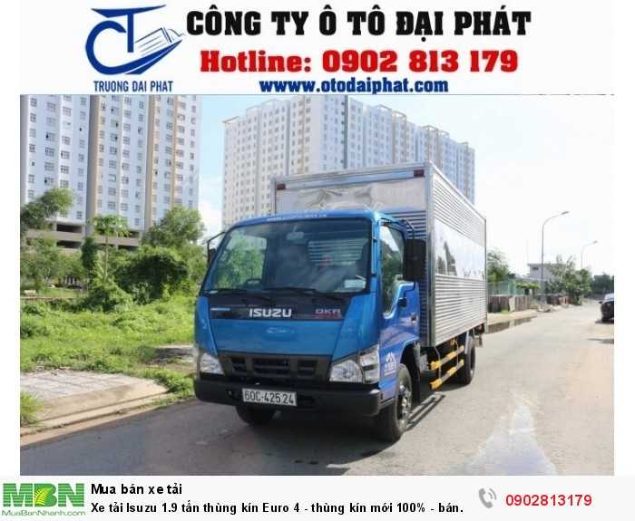 Xe tải Isuzu 1.9 tấn thùng kín Euro 4 - thùng kín mới 100% - bán xe trả góp 80% giá trị xe