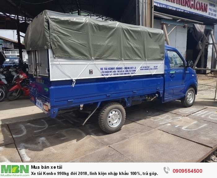 Xe tải Kenbo 990kg đời 2018, linh kiện nhập khẩu 100%, trả góp 90%