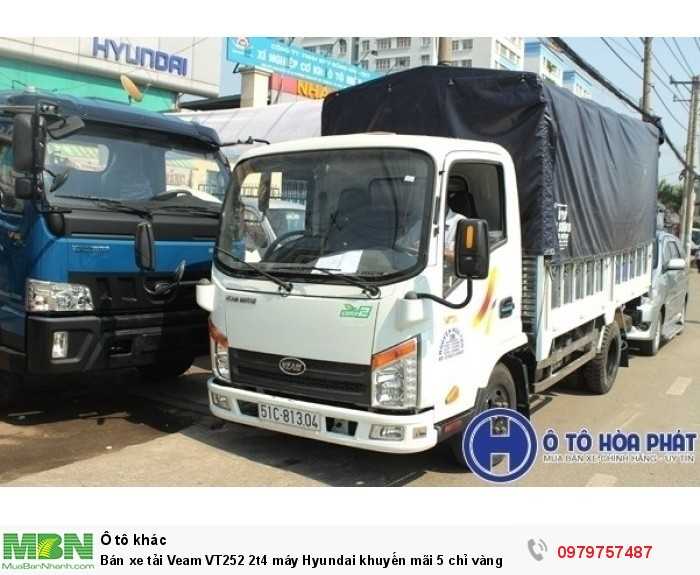 Bán xe tải Veam VT252 2t4 máy Hyundai khuyến mãi 5 chỉ vàng
