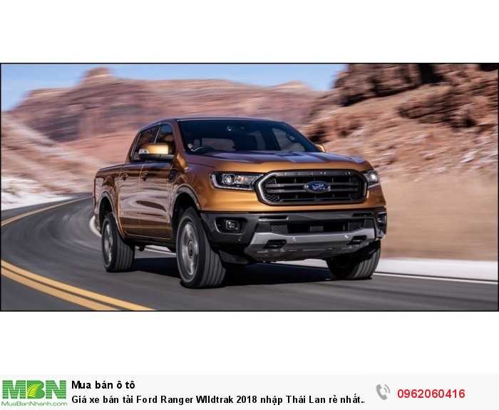 Giá xe bán tải Ford Ranger WIldtrak 2018 nhập Thái Lan rẻ nhất giao xe nhanh.