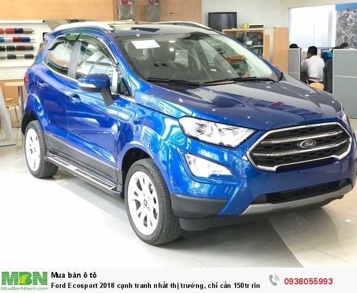 Ford Ecosport 2018 cạnh tranh nhất thị trường, chỉ cần 150tr rinh ngay xe về