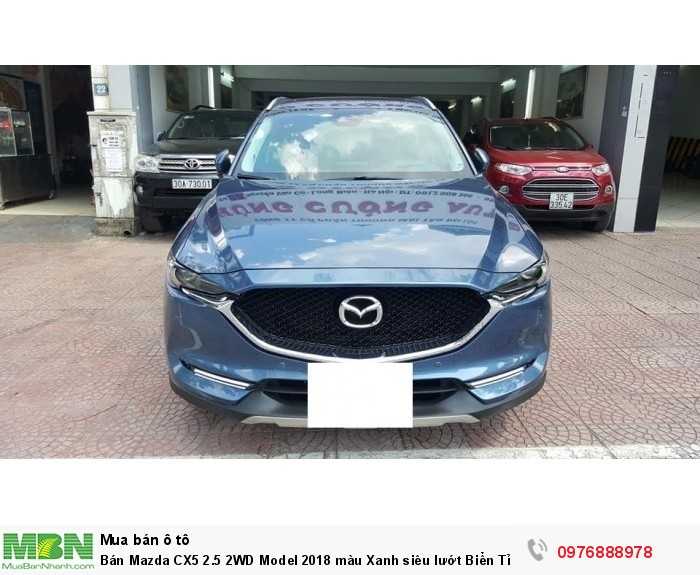 Bán Mazda CX5 2.5 2WD Model 2018 màu Xanh siêu lướt Biển Tỉnh