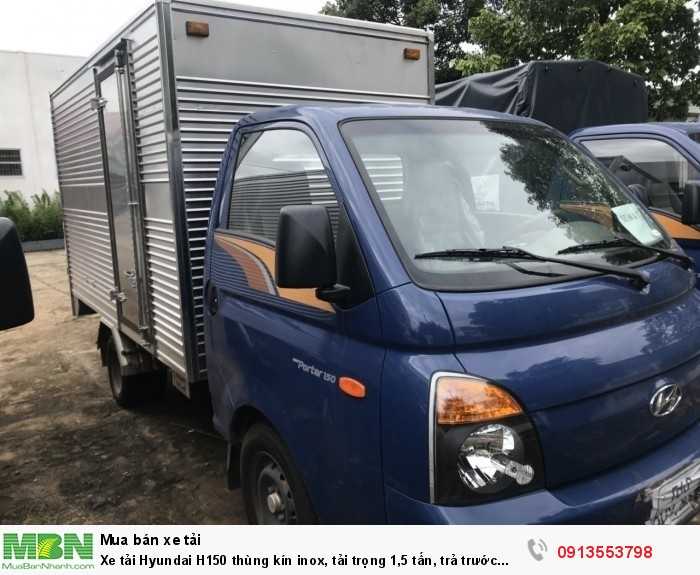 Xe tải Hyundai H150 thùng kín inox, tải trọng 1,5 tấn, trả trước 100 triệu giao xe ngay