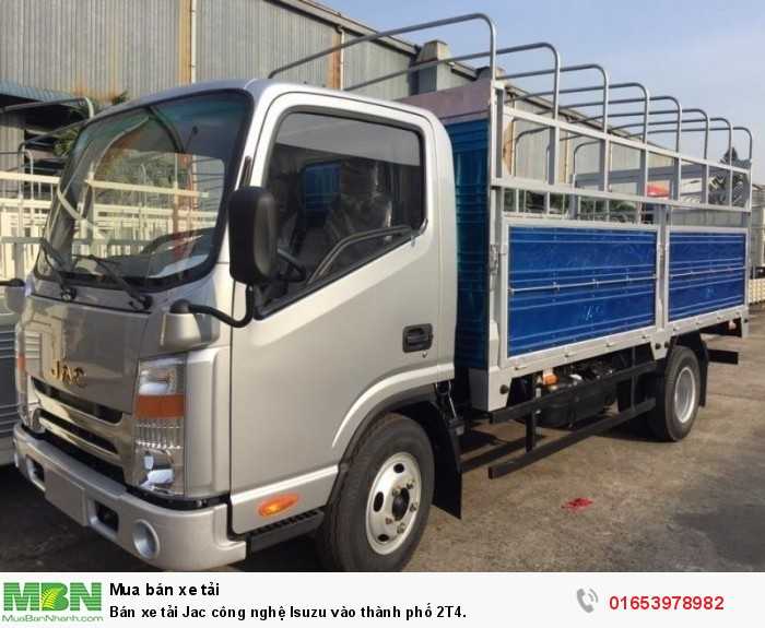 Bán xe tải Jac công nghệ Isuzu vào thành phố 2T4.
