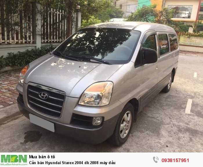 Cần bán Hyundai Starex 2004 dk 2008 máy dầu