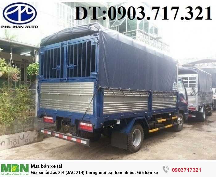 Gía xe tải Jac 2t4 (JAC 2T4) thùng mui bạt bao nhiêu. Giá bán xe tải Jac 2.4 tấn/2T4 công nghệ Isuzu.