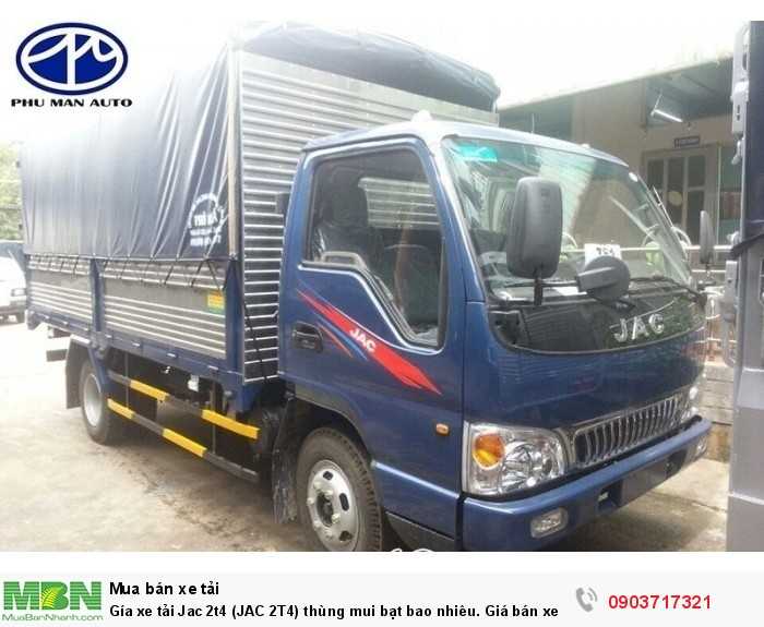 Gía xe tải Jac 2t4 (JAC 2T4) thùng mui bạt bao nhiêu. Giá bán xe tải Jac 2.4 tấn/2T4 công nghệ Isuzu.