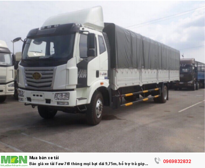 Báo giá xe tải Faw 7t8 thùng mụi bạt dài 9,75m, hỗ trợ trả góp 80% giá trị xe.