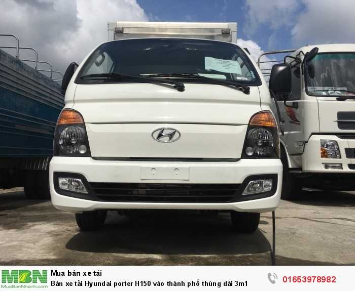 Bán xe tải Hyundai porter H150 vào thành phố thùng dài 3m1