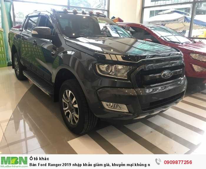 Bán Ford Ranger 2019 nhập khẩu giảm giá, khuyến mại khủng nhất