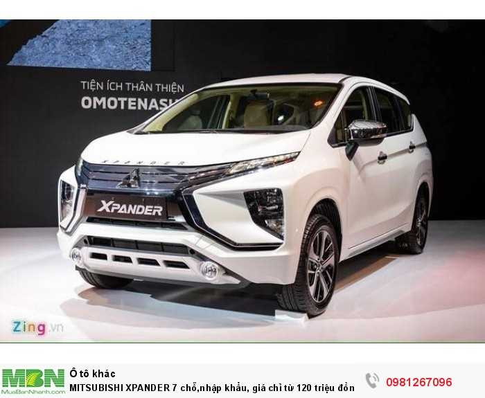 Mitsubishi Xpander 7 Chỗ,nhập Khẩu, Giá Chỉ Từ 120 Triệu Đồng, Hỗ Trợ Trả Góp Đến 90% Giá Trị Xe