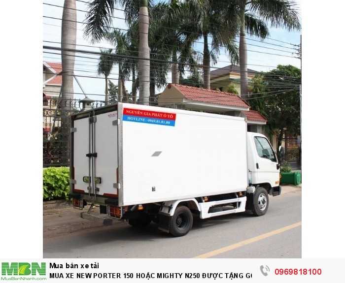 Mua Xe New Porter 150 Hoặc Mighty N250 Được Tặng Gói Tài Chính 20 Triệu Trong Tháng 8.