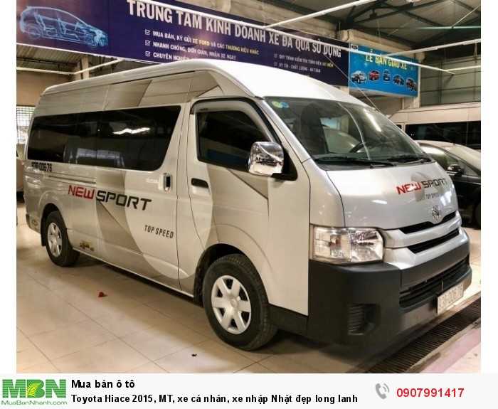 Toyota Hiace 2015, MT, xe cá nhân, xe nhập Nhật đẹp long lanh