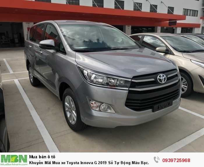 Khuyến Mãi Mua xe Toyota Innova G 2019 Số Tự Động Màu Bạc. Vay Trả Góp Chỉ 180Tr. Giao Xe Ngay