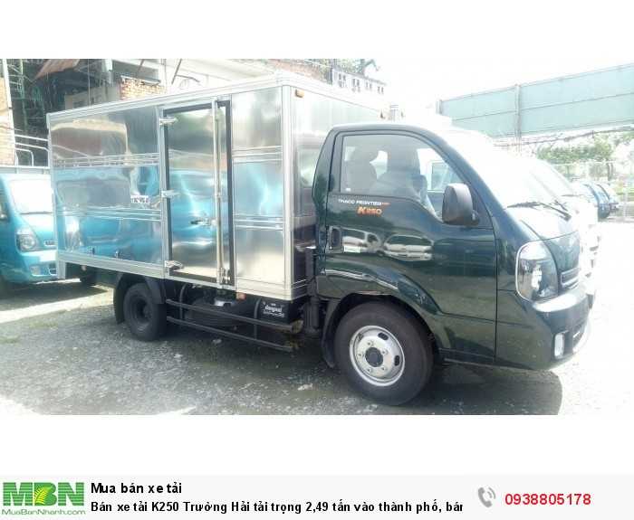 Bán xe tải K250 Trường Hải tải trọng 2,49 tấn vào thành phố, bán trả góp 80% giá trị xe.