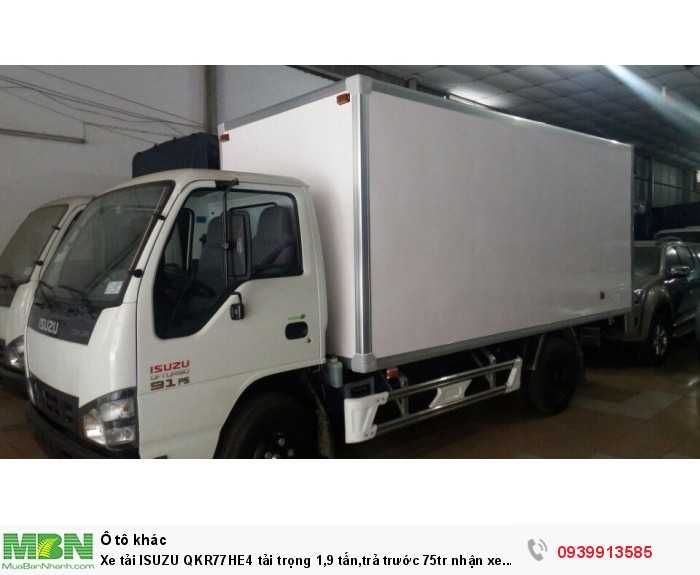 Xe tải ISUZU QKR77HE4 tải trọng 1,9 tấn,trả trước 75tr nhận xe ngay.