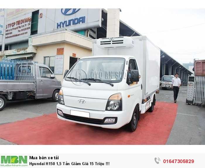 Hyundai H150 1,5 Tấn Giảm Giá 15 Triệu !!!