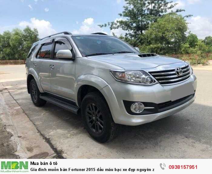 Gia đình muốn bán Fortuner 2015 dầu màu bạc xe đẹp nguyên zin