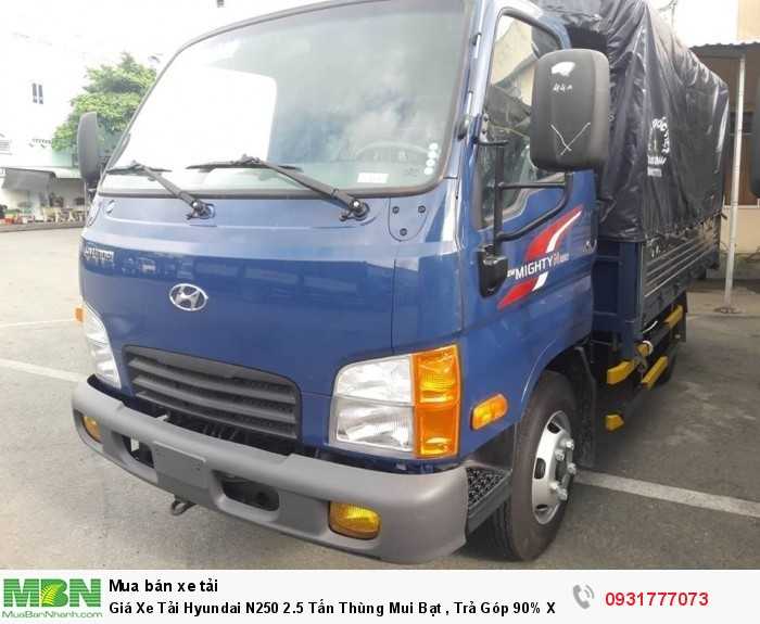 Giá Xe Tải Hyundai N250 2.5 Tấn Thùng Mui Bạt , Trả Góp 90% Xe Giao Ngay
