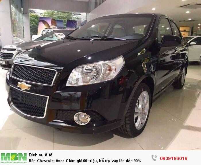 Bán Chevrolet Aveo Giảm giá 60 triệu, hỗ trợ vay lên đến 90%