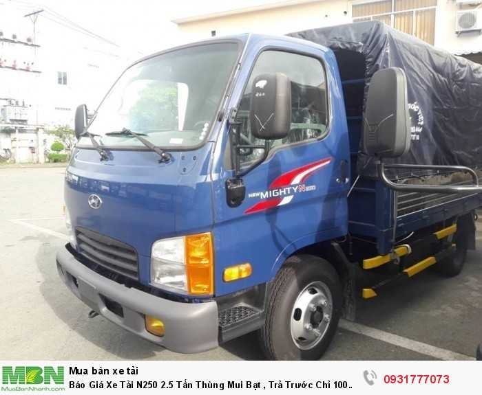 Báo Giá Xe Tải N250 2.5 Tấn Thùng Mui Bạt , Trả Trước Chỉ 100 Triệu Nhận Xe Ngay 4