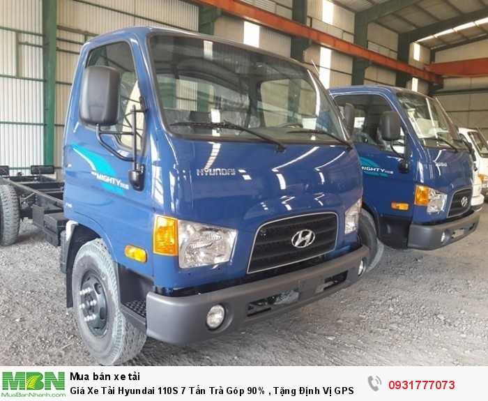 Giá Xe Tải Hyundai 110S 7 Tấn Trả Góp 90% , Tặng Định Vị GPS Khi Giao Xe