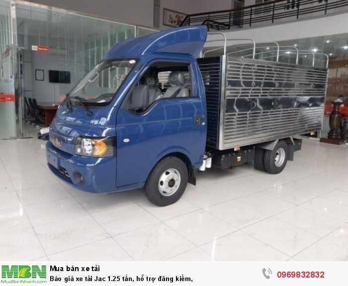 Báo giá xe tải Jac 1.25 tấn, hỗ trợ đăng kiểm,